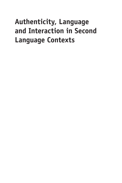 Cover image for book Authenticity, Language and Interaction in Second Language Contexts