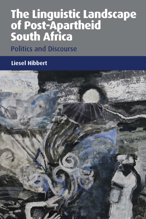Cover image for book The Linguistic Landscape of Post-Apartheid South Africa
