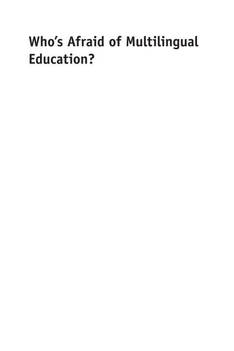 Cover image for book Who’s Afraid of Multilingual Education?