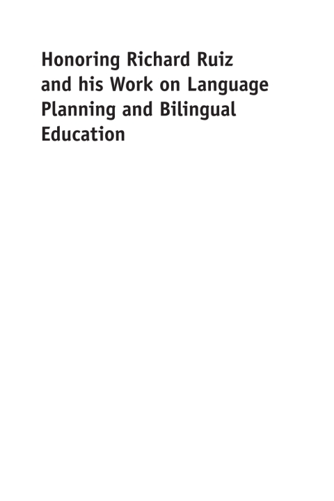 Cover image for book Honoring Richard Ruiz and his Work on Language Planning and Bilingual Education