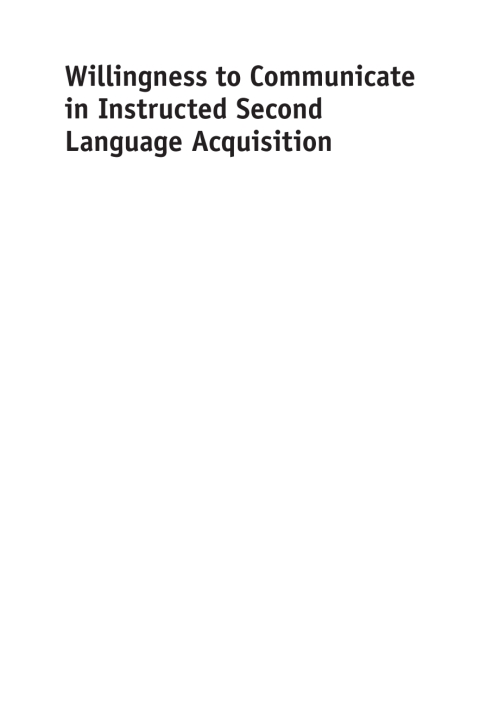 Cover image for book Willingness to Communicate in Instructed Second Language Acquisition