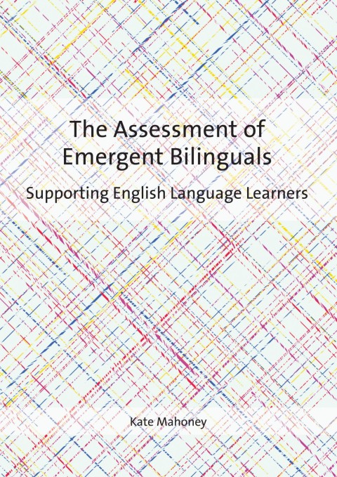 Cover image for book The Assessment of Emergent Bilinguals