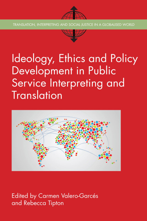 Cover image for book Ideology, Ethics and Policy Development in Public Service Interpreting and Translation