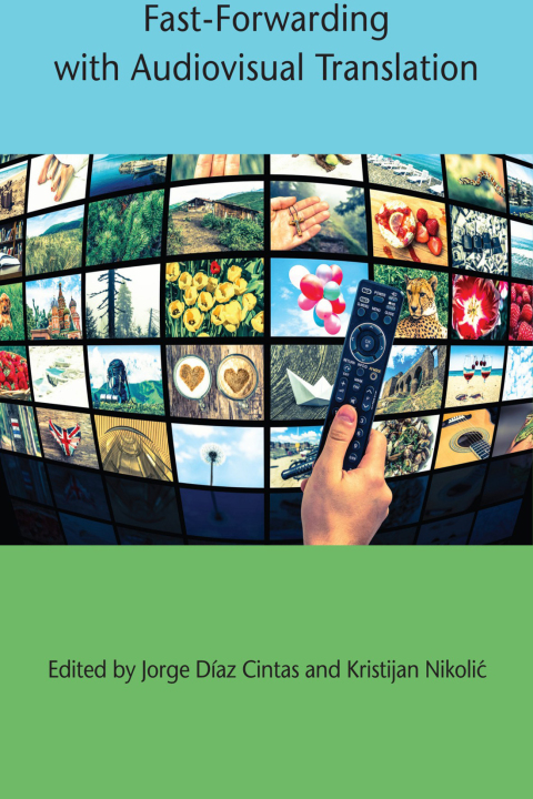 Cover image for book Fast-Forwarding with Audiovisual Translation