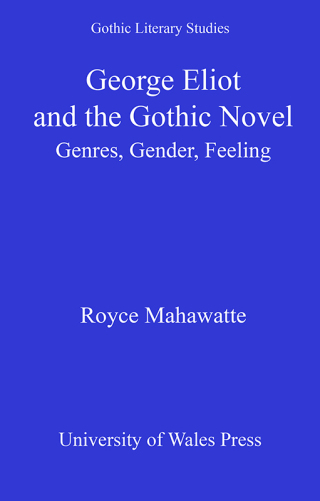 George Eliot and the Gothic Novel