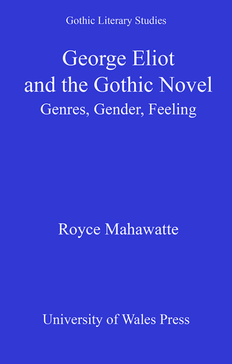 Cover image for book George Eliot and the Gothic Novel