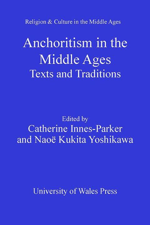 Anchoritism in the Middle Ages 