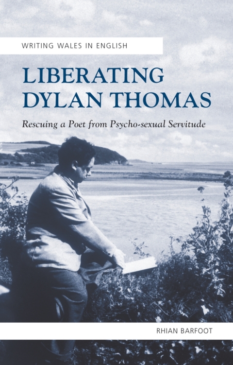 Cover image for book Liberating Dylan Thomas