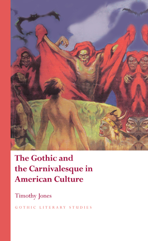 Cover image for book The Gothic and the Carnivalesque in American Culture
