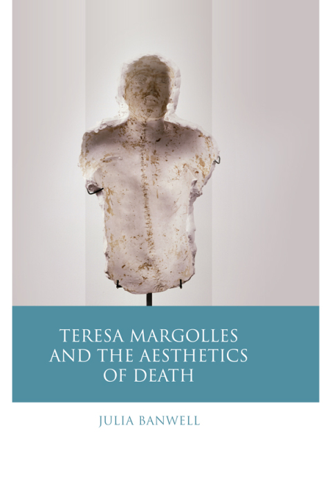 Cover image for book Teresa Margolles and the Aesthetics of Death