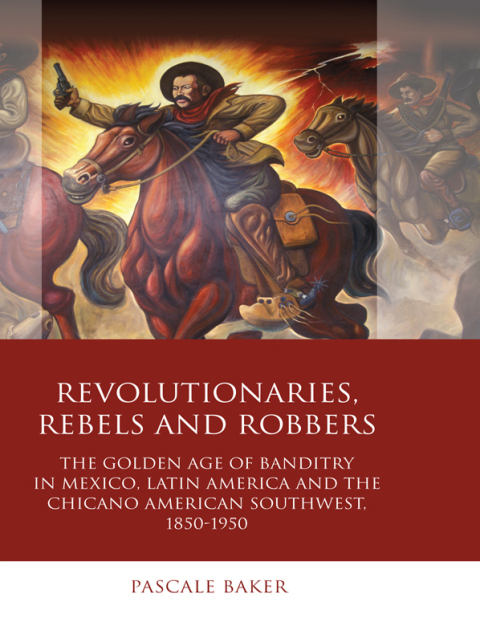 Cover image for book Revolutionaries, Rebels and Robbers