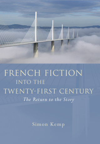French Fiction into the Twenty-First Century