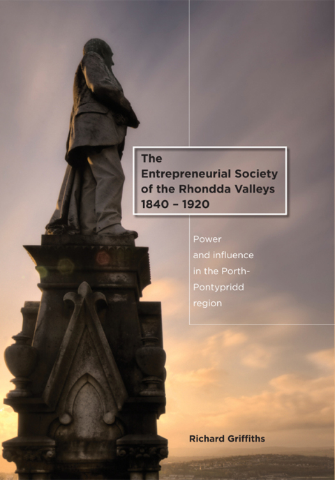 Cover image for book The Entrepreneurial Society of the Rhondda Valleys, 1840-1920