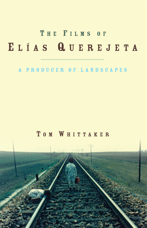 Cover image for book The Films of Elias Querejeta