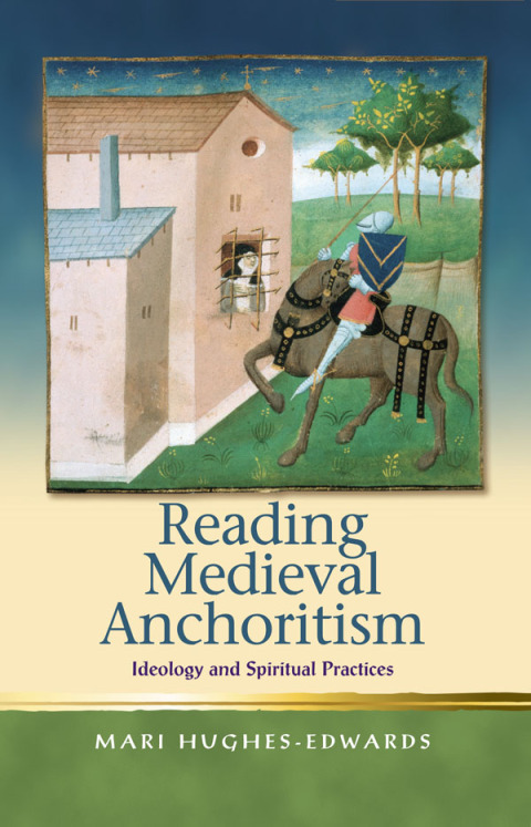 Cover image for book Reading Medieval Anchoritism