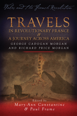 Travels in Revolutionary France and a Journey Across America
