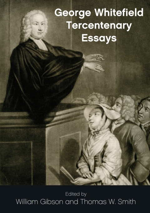 Cover image for book George Whitefield Tercentenary Essays