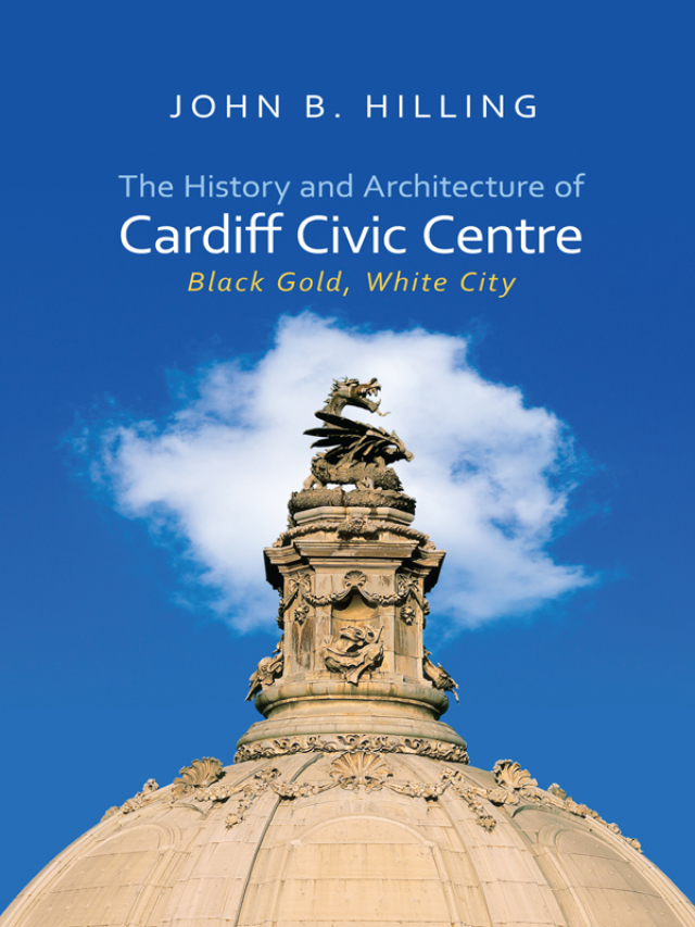 The History and Architecture of Cardiff Civic Centre