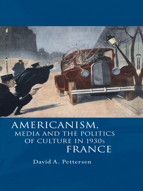 Cover image for book Americanism, Media and the Politics of Culture in 1930s France