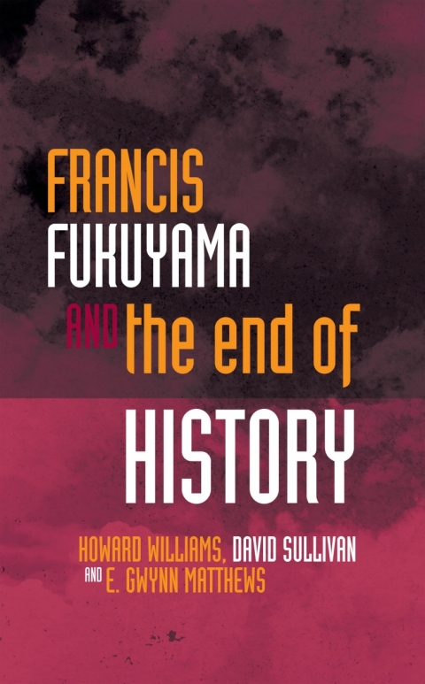 Francis Fukuyama and the End of History 