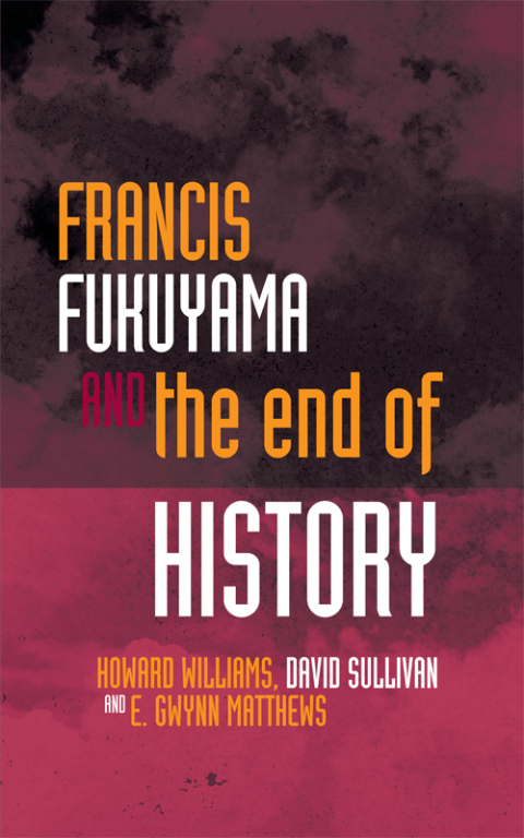 Francis Fukuyama and the End of History 