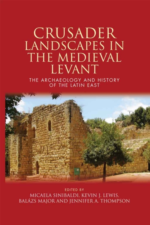 Crusader Landscapes in the Medieval Levant 