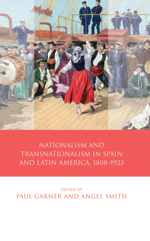 Cover image for book Nationalism and Transnationalism in Spain and Latin America, 1808–1923