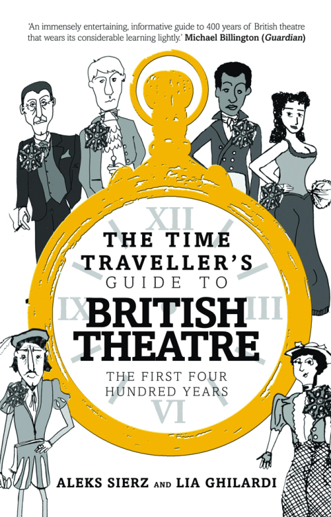 Cover image for book The Time Traveller's Guide to British Theatre