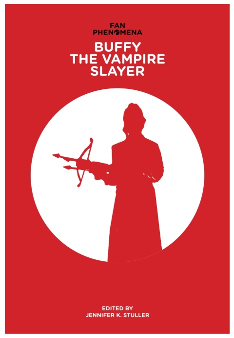 Cover image for book Fan Phenomena: Buffy the Vampire Slayer