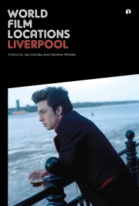 Cover image: World Film Locations: Liverpool 1st edition 9781783200269