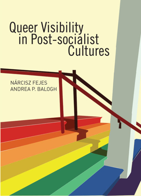Cover image for book Queer Visibility in Post-Socialist Cultures