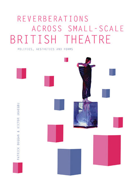 Cover image for book Reverberations across Small-Scale British Theatre