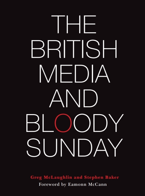 The British Media and Bloody Sunday 
