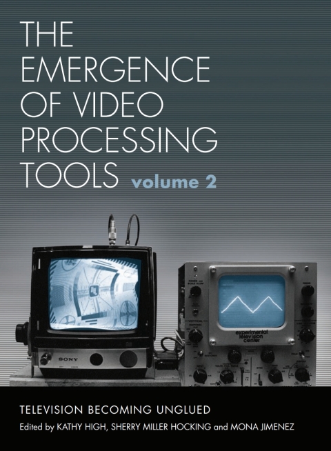 Cover image for book The Emergence of Video Processing Tools Volumes 1 & 2