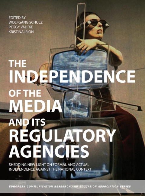 Cover image for book The Independence of the Media and its Regulatory Agencies