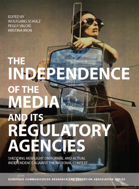 Cover image for book The Independence of the Media and its Regulatory Agencies