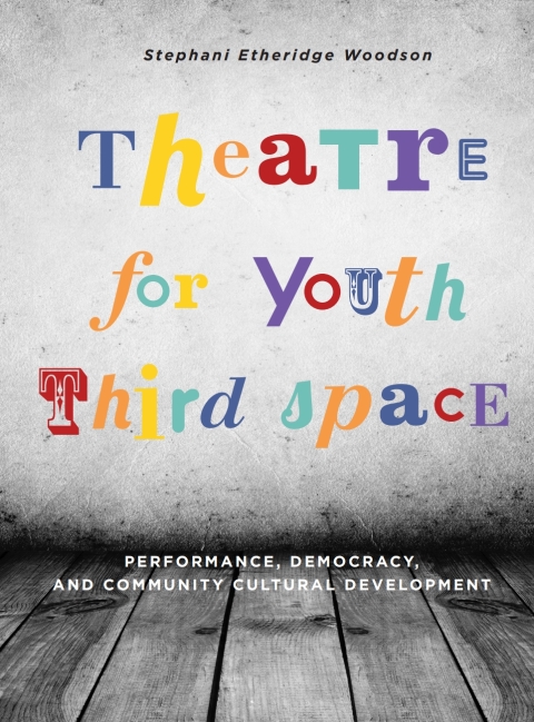 Cover image for book Theatre for Youth Third Space