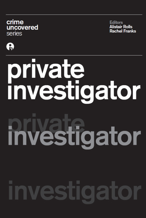Cover image for book Crime Uncovered: Private Investigator