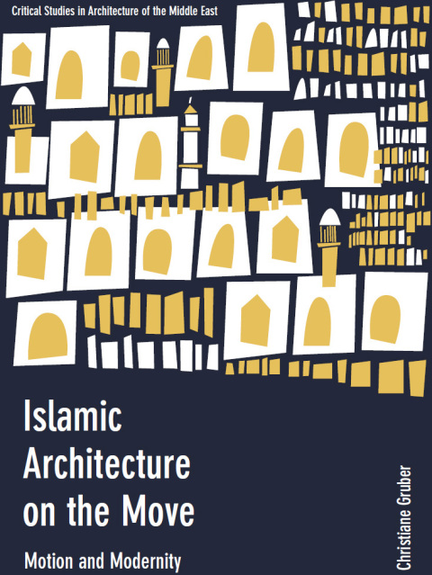 Islamic Architecture on the Move 