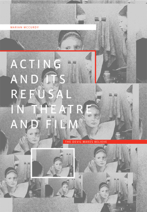 Cover image for book Acting and its Refusal in Theatre and Film