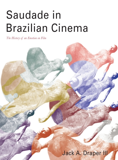 Cover image for book Saudade in Brazilian Cinema