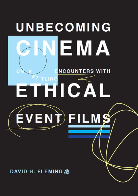 Cover image for book Unbecoming Cinema