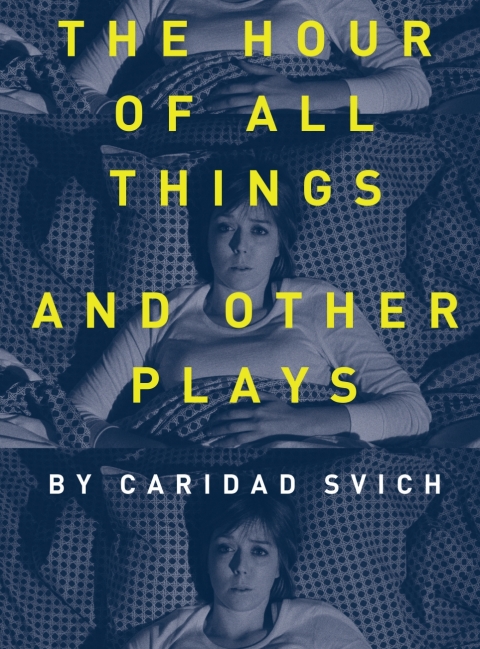 The Hour of All Things and Other Plays 
