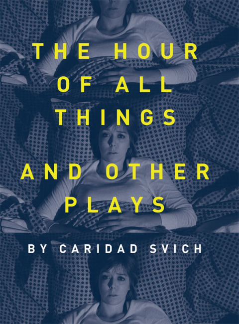 The Hour of All Things and Other Plays 