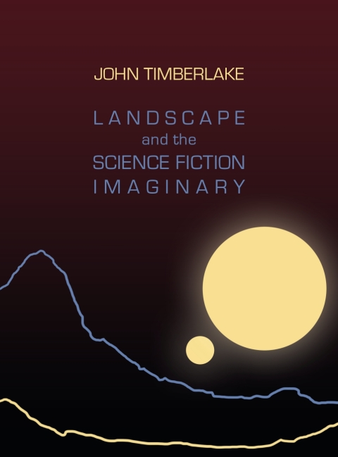 Cover image for book Landscape and the Science Fiction Imaginary