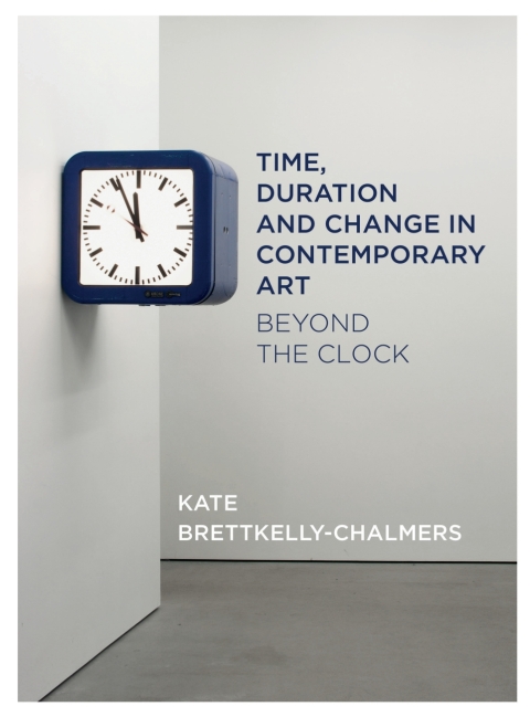 Cover image for book Time, Duration and Change in Contemporary Art