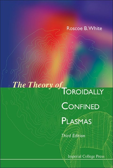 Cover image for book The Theory of Toroidally Confined Plasmas