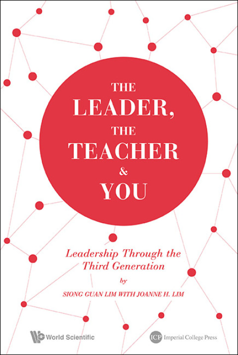 Cover image for book The Leader, The Teacher & You: Leadership Through the Third Generation