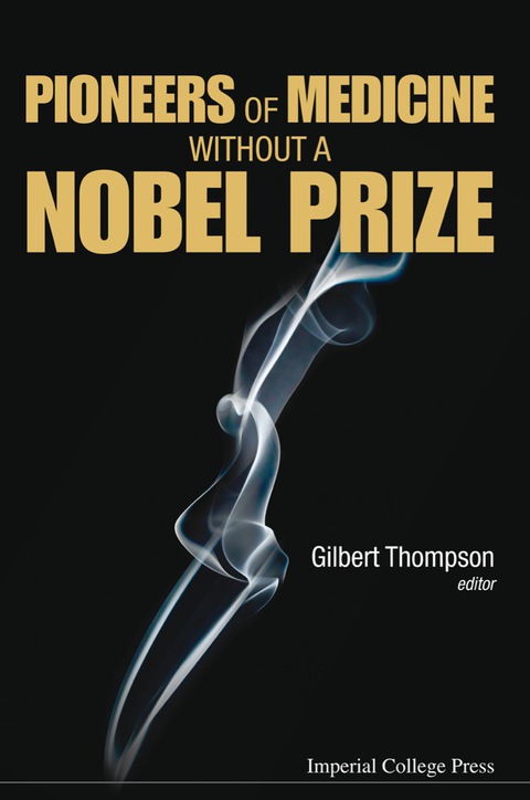 Cover image for book Pioneers Of Medicine Without A Nobel Prize