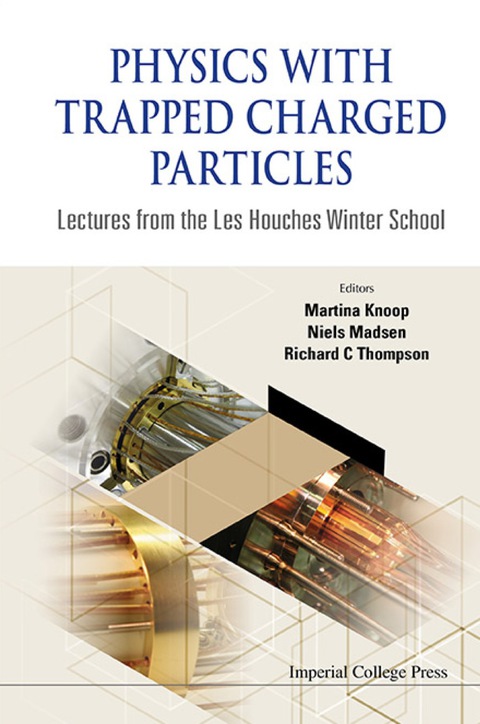 Cover image for book Physics With Trapped Charged Particles: Lectures From The Les Houches Winter School